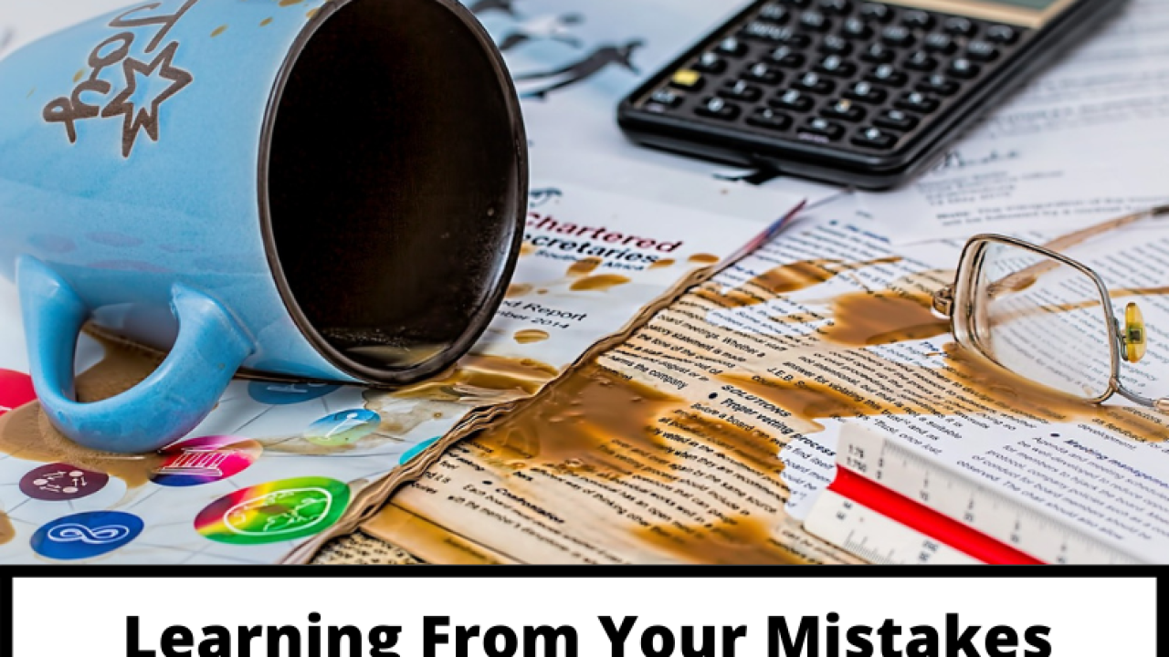 Learning From Your Mistakes - Ultimate Guide